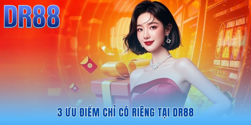 DR88 khác biệt nhờ công nghệ và dịch vụ độc quyền