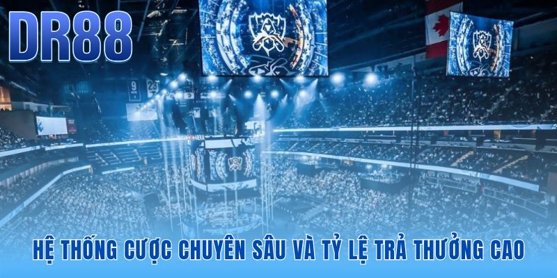 Hệ thống cược E-Sports DR88 sở hữu tỷ lệ trả thưởng cạnh tranh