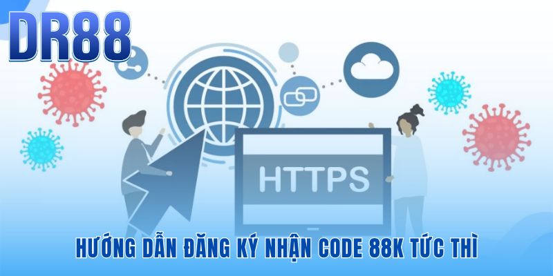 Dùng link vào DR88 chính thức đăng ký nhận ngay code 88K