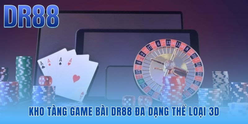 Thư viện game bài DR88 hội tụ truyền thống và hiện đại